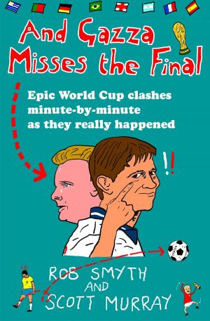 Cover of the book And Gazza Misses The Final by Roger Wilkes
