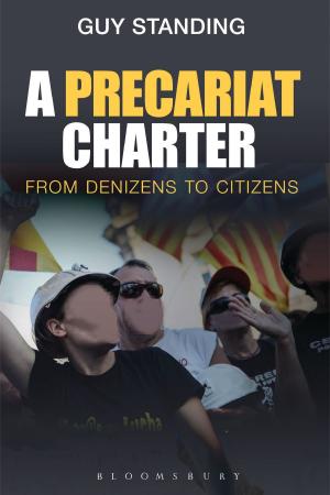 Cover of the book A Precariat Charter by Marc Romanych, Martin Rupp