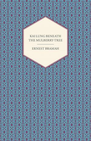 Book cover of Kai Lung Beneath the Mulberry-Tree