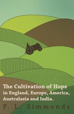 Book cover of The Cultivation of Hops in England, Europe, America, Australasia and India.