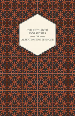 Cover of the book The Best-Loved Dog Stories of Albert Payson Terhune by Vaclav Vytlacil