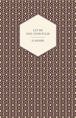 Cover of the book Let Me Feel Your Pulse by H. P. Lovecraft