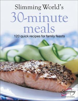 Cover of the book Slimming World 30-Minute Meals by Zainab Jagot Ahmed