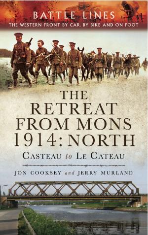 Cover of the book The Retreat from Mons 1914: North by Marc G  de Santis