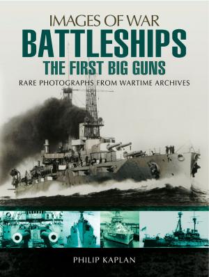Cover of the book Battleships: The First Big Guns by Arthur Littlewood