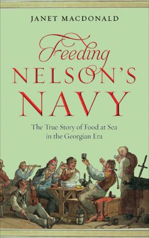 Cover of the book Feeding Nelson's Navy by Robert Stedall