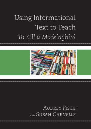 Book cover of Using Informational Text to Teach To Kill A Mockingbird
