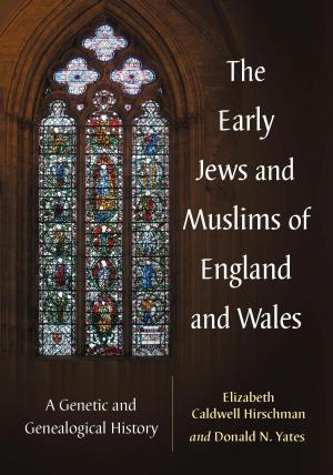 Cover of the book The Early Jews and Muslims of England and Wales by Kevin Dougherty, Robert J. Pauly, Jr.