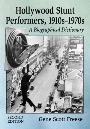 Cover of the book Hollywood Stunt Performers, 1910s-1970s by Paul M. Bardunias, Fred Eugene Ray, Jr.