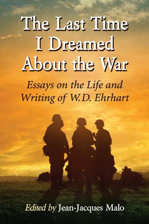 Cover of the book The Last Time I Dreamed About the War by David R. Morse
