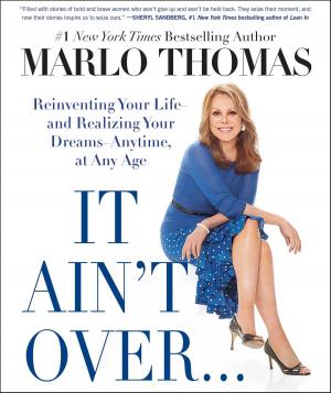 Cover of the book It Ain't Over . . . Till It's Over by 