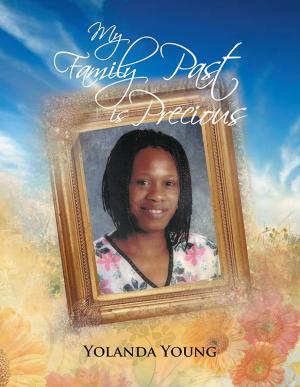 Cover of the book My Family Past Is Precious by TRU Essence