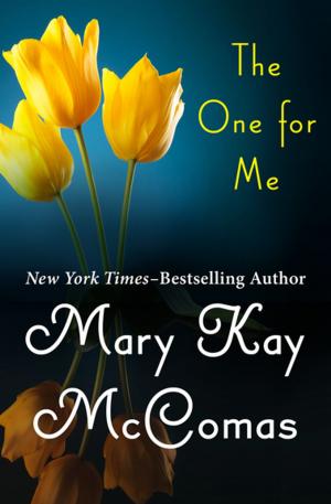 Cover of the book The One for Me by Susan Brownmiller