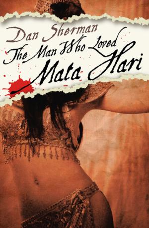 Book cover of The Man Who Loved Mata Hari