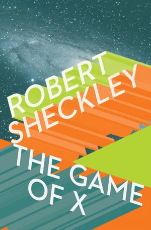 Cover of the book The Game of X by Michael Cadnum