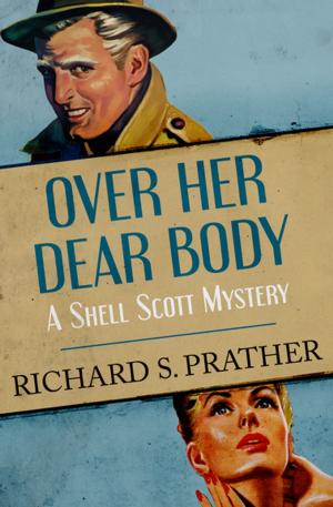 Cover of the book Over Her Dear Body by Patricia Wentworth