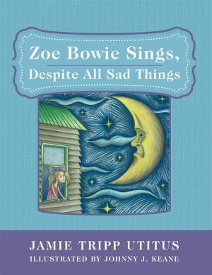Cover of the book Zoe Bowie Sings, Despite All Sad Things by J. Calvitt Clarke III PhD