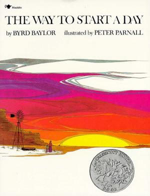 Cover of the book The Way to Start a Day by George Ella Lyon