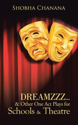 Cover of the book Dreamzzz…& Other One Act Plays for Schools & Theatre by Dipankar Das