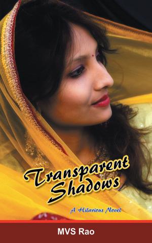 Cover of the book Transparent Shadows by RK YADAV