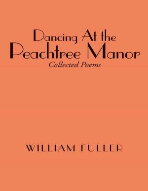 Cover of the book Dancing At the Peachtree Manor by Richard “Terry” Terrill