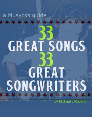 Book cover of 33 Great Songs 33 Great Songwriters