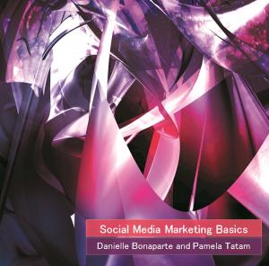 Cover of the book Social Media Marketing Basics by Sandy Milczarek