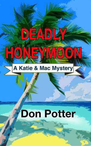 Cover of the book Deadly Honeymoon by Latoya Danielle