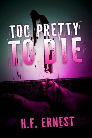 Cover of the book Too Pretty To Die by Katlin Sweeney