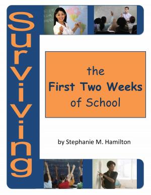 Cover of the book Surviving the First Two Weeks of School by Teresa Matthews