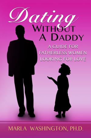 Cover of the book Dating Without A Daddy by Jerry Sargeant