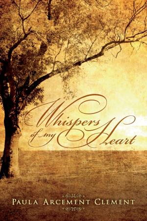 Cover of the book Whispers of My Heart by Wilfred Kanu Jr.