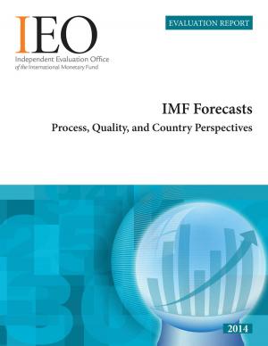 Cover of the book IEO Evaluation Report: IMF Forecasts: Process, Quality, and Country Perspectives by International Monetary Fund. Middle East and Central Asia Dept.