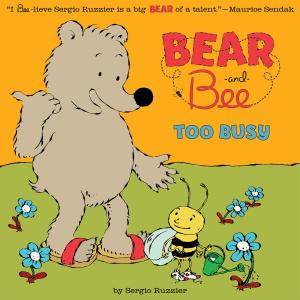 Cover of the book Bear and Bee: Too Busy by Rob Kidd