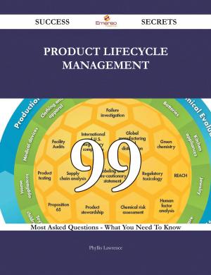 Cover of the book Product lifecycle management 99 Success Secrets - 99 Most Asked Questions On Product lifecycle management - What You Need To Know by Sir Arthur Wing Pinero