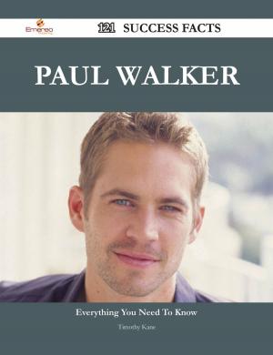 Cover of the book Paul Walker 121 Success Facts - Everything you need to know about Paul Walker by Mark Cortez