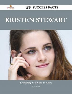Cover of the book Kristen Stewart 199 Success Facts - Everything you need to know about Kristen Stewart by Gerard Blokdijk