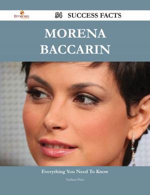 Cover of the book Morena Baccarin 54 Success Facts - Everything you need to know about Morena Baccarin by Stanley Barton