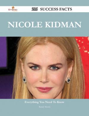 Cover of the book Nicole Kidman 216 Success Facts - Everything you need to know about Nicole Kidman by Gerard Blokdijk