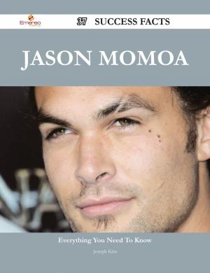 Book cover of Jason Momoa 37 Success Facts - Everything you need to know about Jason Momoa