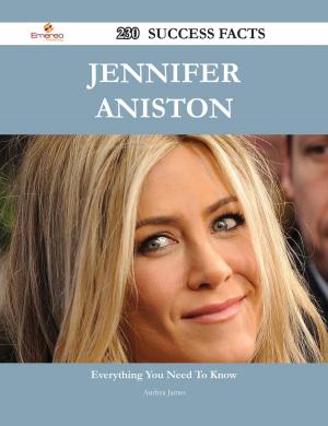 Cover of the book Jennifer Aniston 230 Success Facts - Everything you need to know about Jennifer Aniston by Julie Christensen