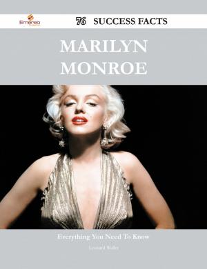 Cover of the book Marilyn Monroe 76 Success Facts - Everything you need to know about Marilyn Monroe by Thomas J. Campbell