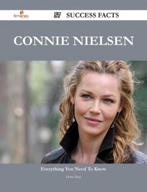 Cover of the book Connie Nielsen 57 Success Facts - Everything you need to know about Connie Nielsen by Robin Avery