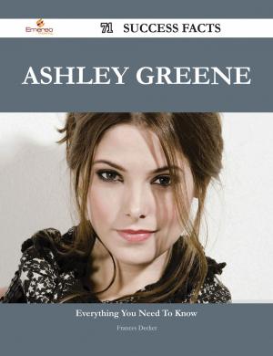Cover of the book Ashley Greene 71 Success Facts - Everything you need to know about Ashley Greene by Riis Jacob