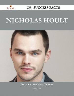 Cover of the book Nicholas Hoult 60 Success Facts - Everything you need to know about Nicholas Hoult by Susan Hammond