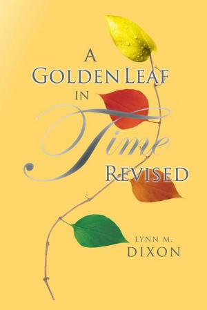 Cover of the book A Golden Leaf in Time Revised by MARKIE SPRING