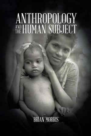 Cover of the book Anthropology and the Human Subject by Jeffery Ian Smith