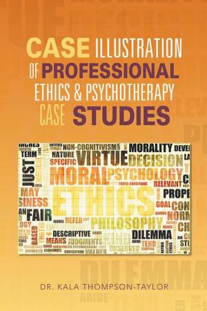 Cover of the book Case Illustration of Professional Ethics & Psychotherapy Case Studies by Larisa Seklitova, Ludmila Strelnikova