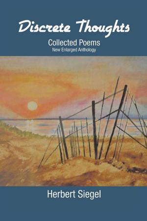 Cover of the book Discrete Thoughts Collected Poems by John Tilston