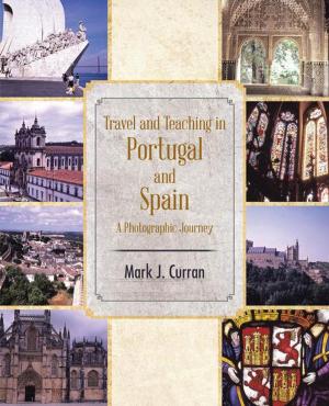 Cover of the book Travel and Teaching in Portugal and Spain a Photographic Journey by R. E. Brémaud